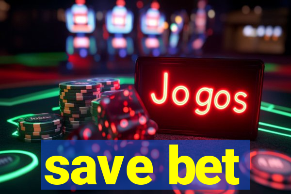 save bet